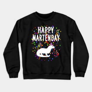 Happy Mardertag marten nocturnal pet animal Crewneck Sweatshirt